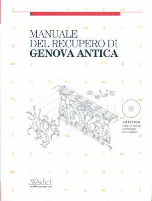 Manuale del recupero di Genova antica. Elementi di conoscenza di base